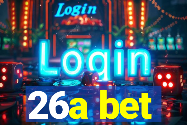 26a bet